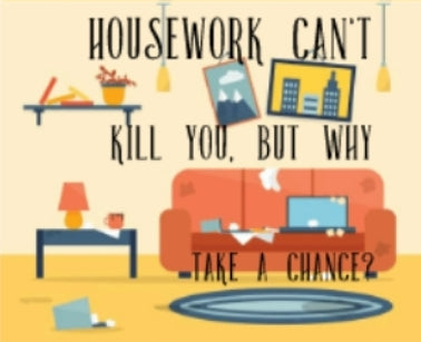 House work can't kill you